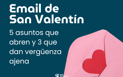 Email de San Valentín: 5 asuntos que abren y 3 que dan vergüenza ajena