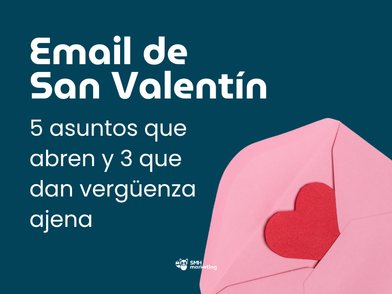 Email de San Valentín con asuntos que abren: ejemplos y checklist para mejorar aperturas